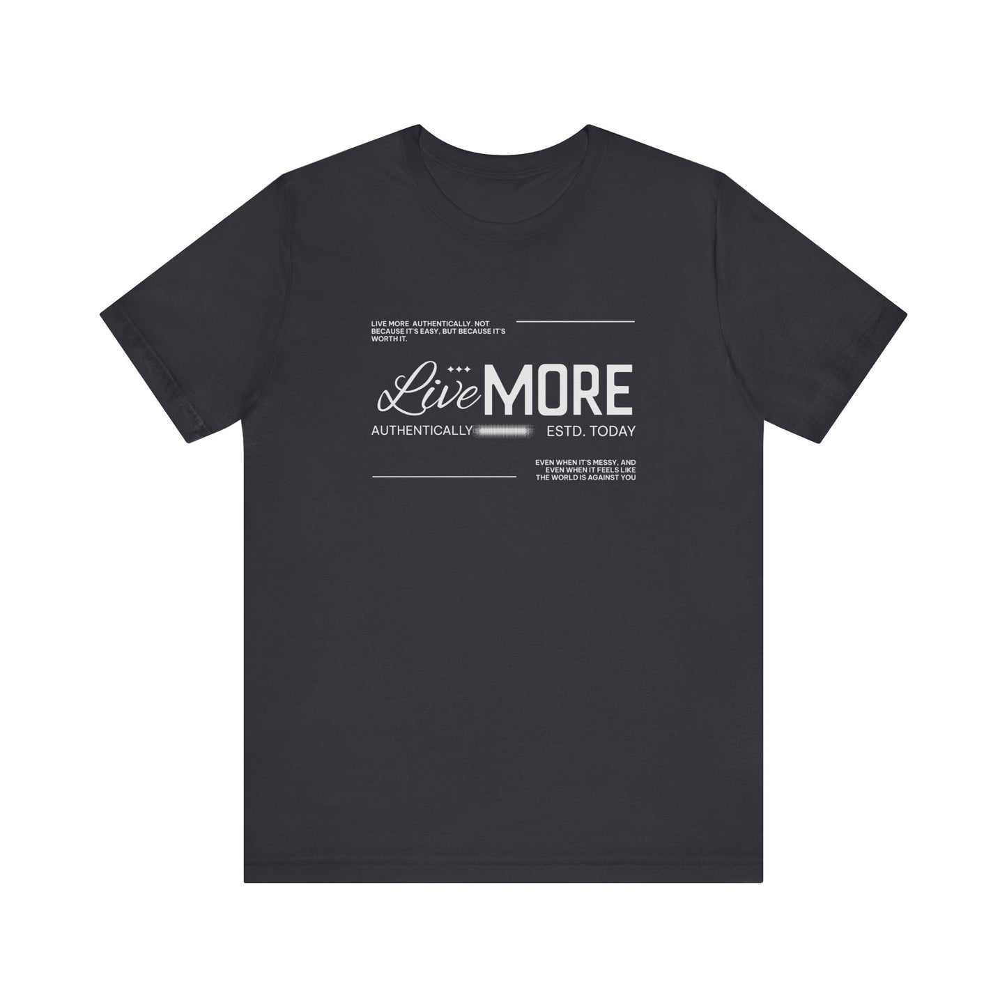 Live More Tee