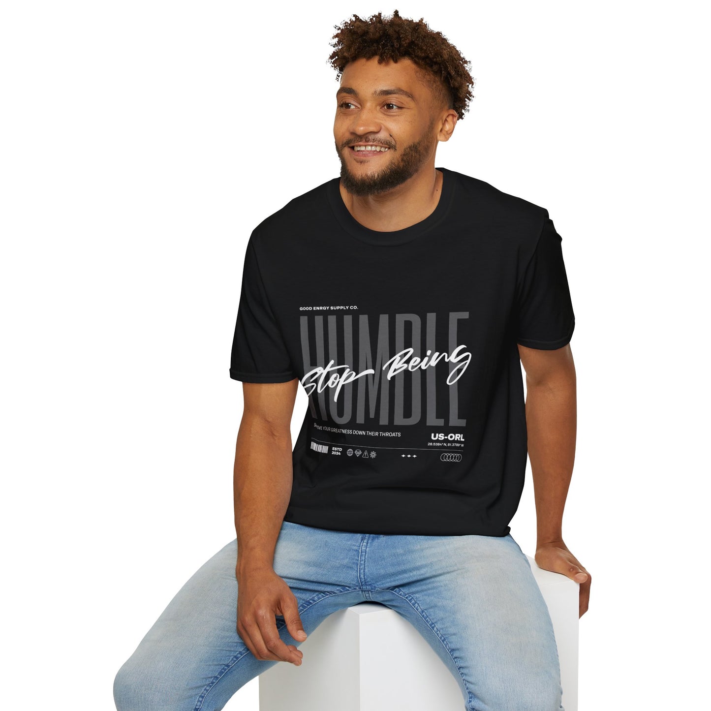 Stop Being Humble Tee